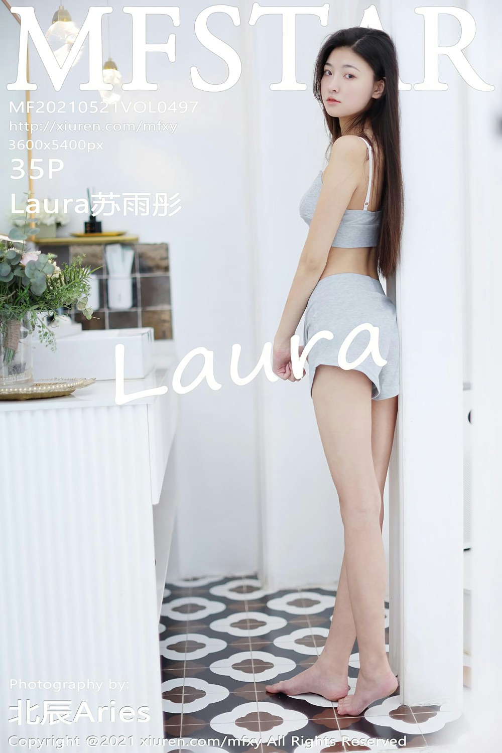 [MFStar模范学院] 2021.05.21 VOL.497 Laura苏雨彤 纤纤细腿性感写真