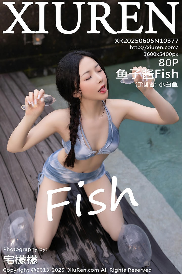 [Xiuren秀人网]2025.06.06 NO.10377 鱼子酱Fish